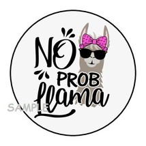 30 No Probllama Envelope Seals Labels Stickers 1.5&quot; Round Llama Gifts Favors - £5.86 GBP
