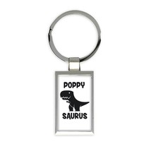 POPPY Saurus : Gift Keychain Birthday Dinosaur T Rex cute Family Grandfather Gra - £6.28 GBP