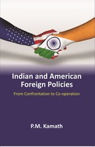 Indian and American Foreign Policies: From Confrontation to Co-opera [Hardcover] - £23.77 GBP