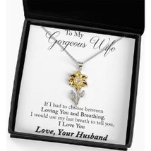 To My Gorgeous Wife From Husband Sunflower Necklace Pendant Jewelry - £47.03 GBP