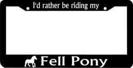 I&#39;d Rather Be Riding My Fell Pony License Plate Frame - £4.17 GBP