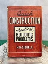 Quick Construction Practical Building Problems Carpentry SIGNED H.H Siegele 1945 - £15.43 GBP