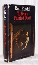 Ruth Rendell To Fear A Painted Devil First Uk Edition Thus 1975----FREE Shipping - £27.53 GBP
