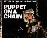 Puppet on a Chain by Alistair MacLean / 1969 Paperback Thriller - $1.13