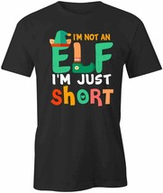 Not An Elf T Shirt Tee Short-Sleeved Cotton Clothing Christmas S1BCA187 - $17.24+