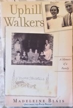 Uphill Walkers: Portrait of a Family by Madeleine Blais - Uncorrected Proof  - £11.21 GBP