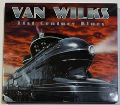 VAN WILKS - 21st Century Blues - Audio CD 2015 - NEW SEALED - £18.13 GBP