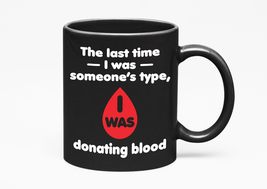 Make Your Mark Design Donating Blood Funny, Black 11oz Ceramic Mug - $21.77+