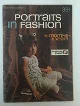 Portraits in Fashion 6 Month to 6 Year Knitting Crochet Patterns Vintage... - $3.99