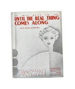 Until the Real Thing Comes Along 1936 Sheet Music Accordion Mann Holliner  - £10.17 GBP