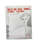 Until the Real Thing Comes Along 1936 Sheet Music Accordion Mann Holliner  - $11.99