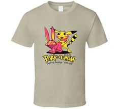 Poke A Man, Gotta Hump&#39;em All T Shirt - $26.72