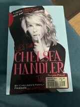 A Chelsea Handler Book/Borderline Amazing Publishing Ser.: Lies That Che... - $4.95