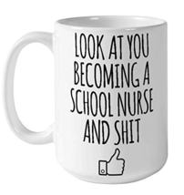 Look At You Becoming A School Nurse, Registered Nurse Practitioners Mug, Nursing - £13.47 GBP