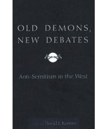 Old Demons, New Debates : Anti-Semitism in the West by David I. Kertzer - £27.84 GBP