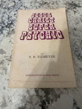 Jesus Christ Super Psychic by T.N. Tiemeyer,1976 paperback Rare - $19.79