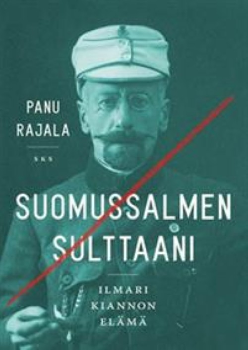 Suomussalmen sulttaani. Ilmari Kiannon elämä - $54.00
