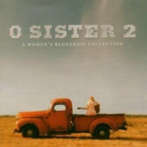 O Sister 2: A Woman&#39;s Bluegrass Collection - £12.35 GBP