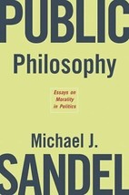 Public Philosophy: Essays on Morality in Politics - £14.32 GBP