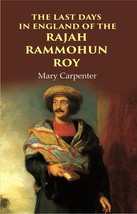 The Last Days in England of the Rajah Rammohun Roy [Hardcover] - £26.19 GBP