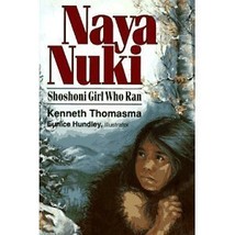 Naya Nuki: Shoshoni Girl Who Ran (Thomasma, Kenneth. Amazing Indian Children Ser - £7.55 GBP