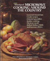 Whirlpool: Microwave Cooking around the Country [Hardcover] Better Homes and Gar - $5.20