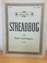 12 ETUDES MELODIQUES OPUS 63 FOR PIANO BY L. STREABBOG Vintage 1925 - $9.89