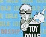 Idle Gossip [Vinyl] Toy Dolls - £81.18 GBP