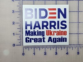 BIDEN HARRIS Making Ukraine Great Again  Bumper Sticker  President Joe Biden 4&quot; - £3.07 GBP