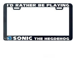 I&#39;d Rather Be Playing Sonic The hedgehog license plate frame - $6.91