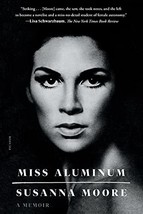 Miss Aluminum: A Memoir - £12.35 GBP