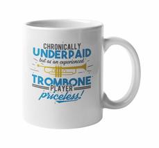 Make Your Mark Design Funny Chronically Underpaid Experienced Trombonist Coffee  - £15.54 GBP+