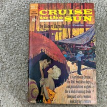 Cruise to the Sun Romance Paperback Book by Robert Carrol Drama Dell 1962 - £9.58 GBP