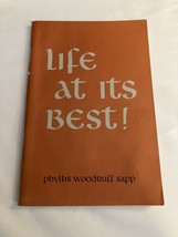 LIFE AT ITS BEST! By Phyllis Woodruff Sapp 1953  Convention Press  Christian Lit - £3.91 GBP