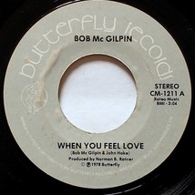 Bob McGilpin - &quot;When You Feel Love&quot; / &quot;Moon Dancin&#39;&quot; [7&quot; 45 rpm Single, CM-1211] - £0.84 GBP