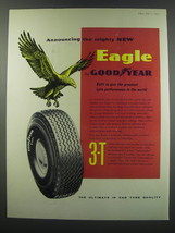 1957 Goodyear Eagle Tire Ad - Announcing the mighty new Eagle by Goodyear - $18.49