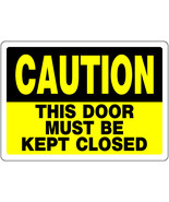 CAUTION THIS DOOR MUST BE KEPT CLOSED Metal Sign 10&quot; x 14&quot; keep HILLMAN ... - $22.93