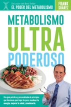 Metabolismo Ultra Poderoso (Spanish Edition) Suárez, Frank - $17.58