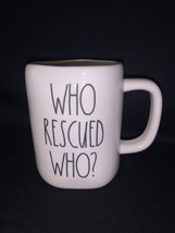 Rae Dunn Artisian Collection by Magenta Coffee Mug “WHO RESCUED WHO?” Tea - £6.26 GBP
