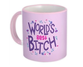 Worlds Best Bitch : Gift Mug Great Funny Sarcastic Floral Friend - £15.95 GBP