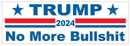 Trump No More Bullshit 2024 Bumper Sticker  D7284 - £1.56 GBP+