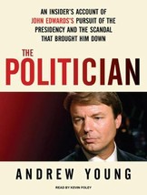 The Politician by Andrew Young (2010, CD, Unabridged) John Edwards Rise ... - $55.62 MXN