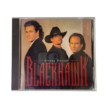 Strong Enough Blackhawk Country Audio Music CD 1995 10 Tracks u - $8.99