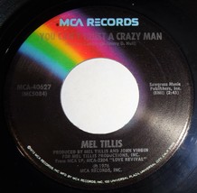 Mel Tillis 45 RPM -You Can&#39;t Trust A Crazy Man /Good Woman Blues NM VG++/VG++ F5 - £3.12 GBP