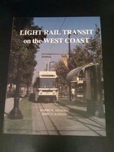Light Rail Transit on the West Coast Harre W. Demoro - $17.82