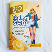 Taylor Swift I Love Taylor Swift An Unofficial Fan Journal for Swifties ... - $9.89