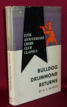 H.C. Mc Neile Bulldog Drummond Returns 25th Anniversary Crime Club Classic 1953 - £14.07 GBP