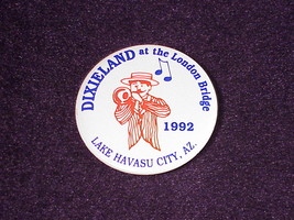 1992 Dixieland At The London Bridge Pinback Button Pin, Lake Havasu City Arizona - £7.15 GBP