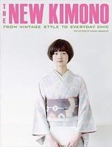 The New Kimono: From Vintage Style to Everyday Chic - £10.77 GBP