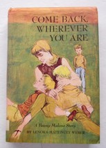 Beany Malone Come Back Wherever You Are Lenora Mattingly Weber First Print Hbdj - £30.74 GBP
